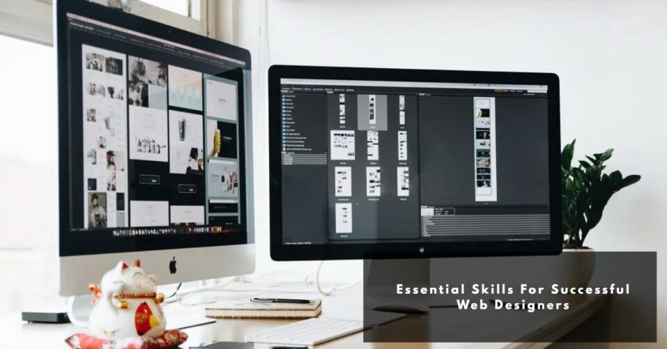 Essential Skills for Successful Web Designers